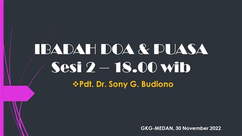 Ibadah Doa Puasa Sesi 2 GKG Medan 30 November 2022 YouTube