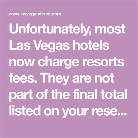 Unfortunately Most Las Vegas Hotels Now Charge Resorts Fees They Are