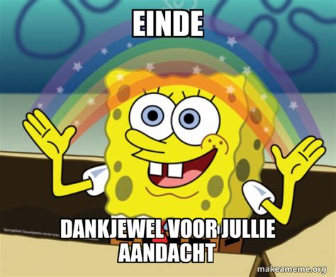 Einde Dankjewel Voor Jullie Aandacht Rainbow Spongebob Meme Generator