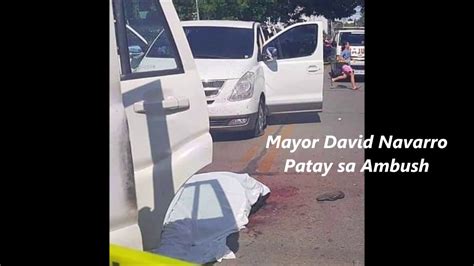 Patay Sa Ambush Si Mayor David Navarro Ng Clarin Misamis Occidental