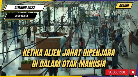 Ketika Otak Manusia Dijadikan Penjara Oleh Alien Jahat Alur Cerita