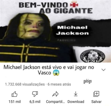 Bem Ao Gigante Jackson Michael Jackson Est Vivo E Vai Jogar No Vasco