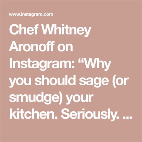 Chef Whitney Aronoff On Instagram Why You Should Sage Or Smudge