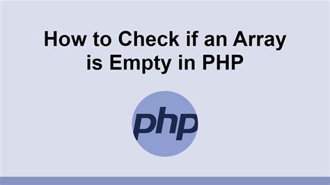 How To Check If An Array Is Empty In PHP