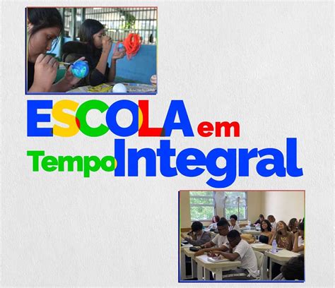 Mec Lan A O Programa Escola Em Tempo Integral Escola Polit Cnica De