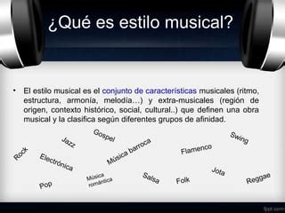 Los Estilos Musicales Ppt