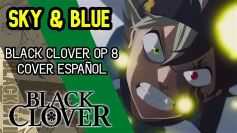 Sky Blue Black Clover Opening 8 Cover Spanish Hentai