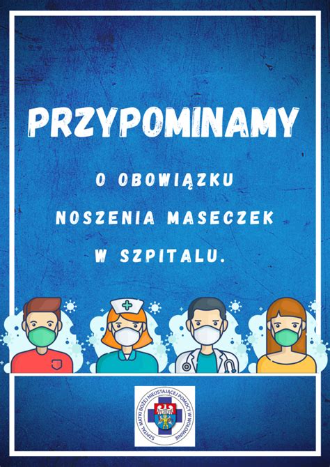 Obowi Zek Noszenia Maseczek Szpital Matki Bo Ej Nieustaj Cej Pomocy W