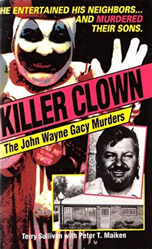 Killer Clown The John Wayne Gacy Murders Sullivan Terry