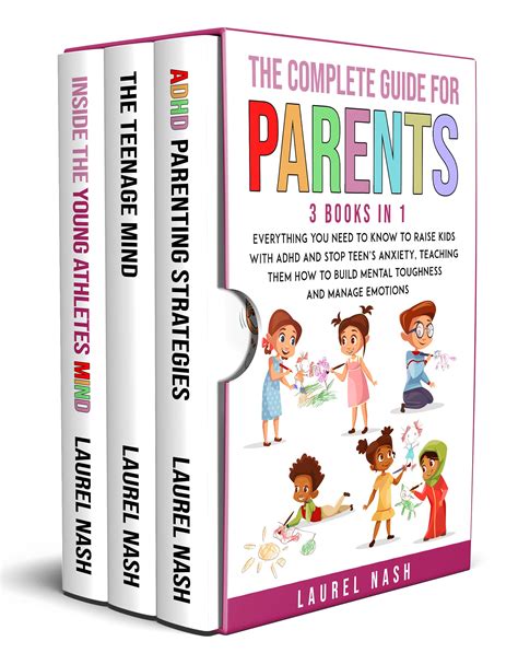 The Complete Guide For Parents (3 books in 1): Everything You Need to