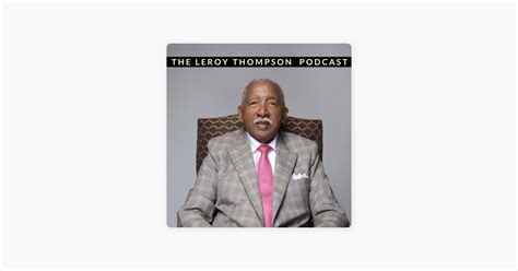 ‎The Leroy Thompson Podcast on Apple Podcasts