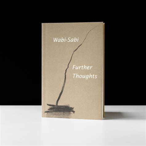 Wabi Sabi Further Thoughts 4