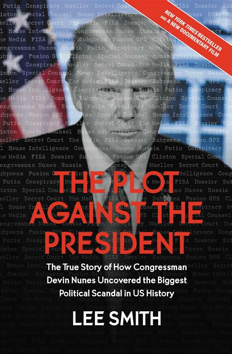 The Plot Against the President: The True Story of How Congressman Devin