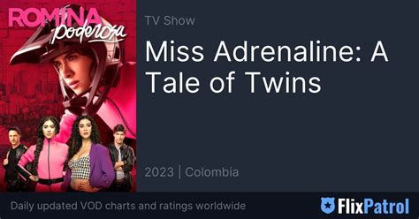 Miss Adrenaline: A Tale of Twins • FlixPatrol