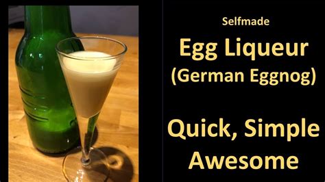 German Egg Liqueur A Quick And Easy Recipe With The Perfect Kick