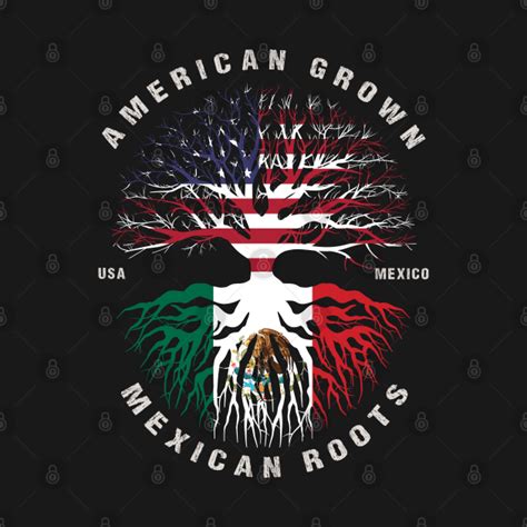 American Grown Mexican Roots Mexico Flag American Grown T Shirt