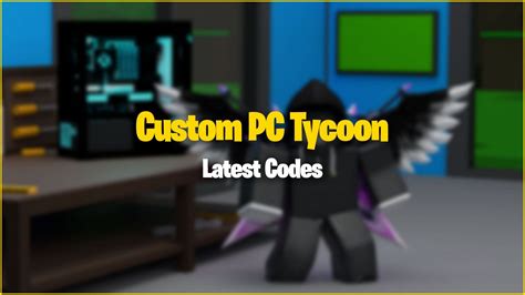 Roblox Custom Pc Tycoon Promo Codes For April Free Parts And Cash