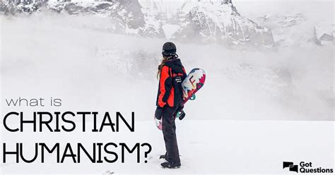 What is Christian humanism? | GotQuestions.org