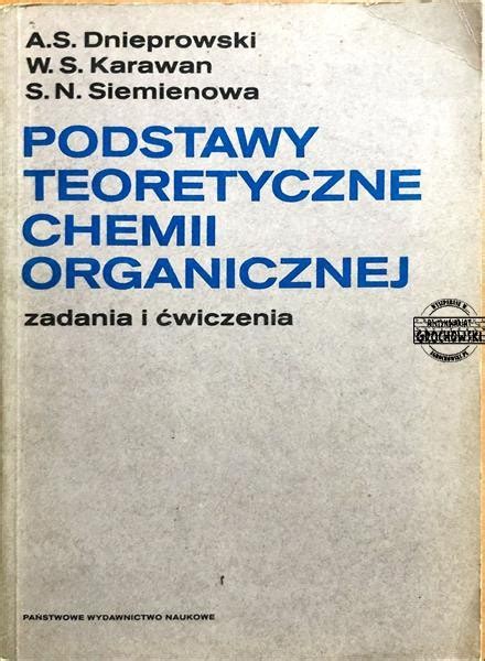 Podstawy teoretyczne chemii organicznej zadania i ćwiczenia