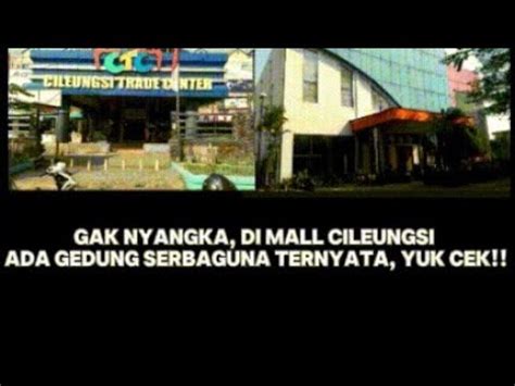 Gak Nyangka Di Mall Cileungsi Ada Gedung Serbaguna Ternyata Yuk Cek