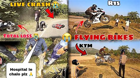 Live Crash Ho Gya 🥵😭 Flying R15 And Ktm Bike 😲 Sudhanshuvlogs666 Ka Ktm Crash Ho Gya 💔😭 Youtube