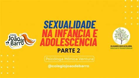 Sexualidade Na Infância E Na Adolescência Parte 2 Em Belo Horizonte