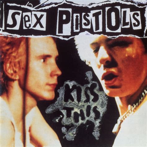 Kiss This By Sex Pistols Compilation Punk Rock Reviews Ratings