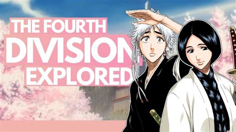 The Fourth Division An In Depth History And Overview Bleach The