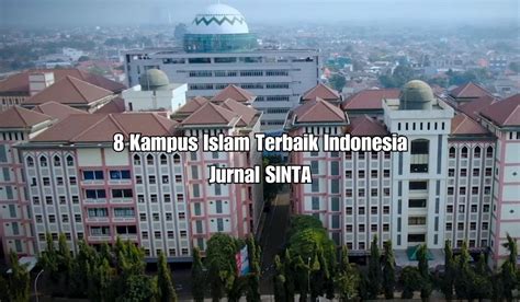 Universitas Islam Terbaik Di Indonesia Masuk Jurnal Sinta Ada Kampus