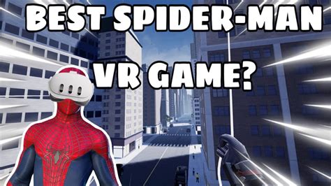 Is This The Best Spider Man Vr Game Youtube