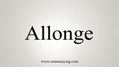 How To Say Allonge - YouTube