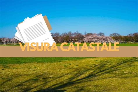 Visura Catastale Di Un Terreno Come Richiederla Gratis