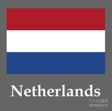 Netherlands Flag And Name Digital Art by Frederick Holiday - Fine Art America