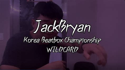 Jackbryan Korea Beatbox Championship Wildcard Kbc Kobedot