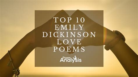 Top 10 Emily Dickinson Love Poems Poet Lovers Must Read