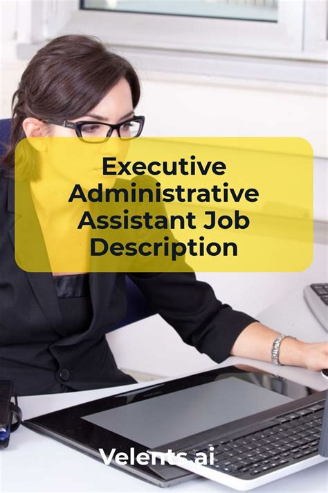 Comprehensive Executive Administrative Assistant Job Description