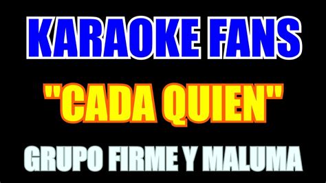 Cada Quien Karaoke Grupo Firme Maluma YouTube