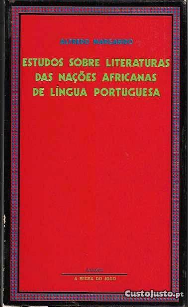 Alfredo Margarido Estudos Sobre Literaturas Das Nações Africanas De