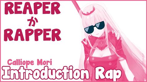 [Original Rap] ReaperかRapper? 自己紹介ラップ - Calliope Mori #holoMyth # ...