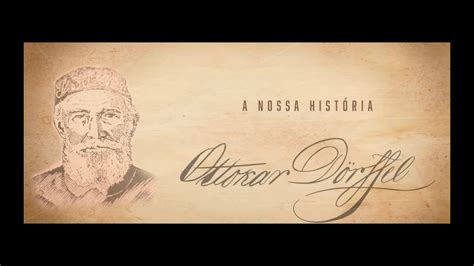 Teaser A Nossa Historia Ottokar Doerffel YouTube