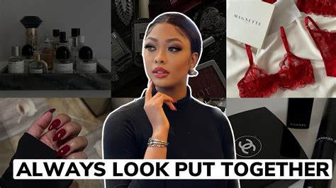 HOW TO ALWAYS LOOK POLISHED AND PUT TOGETHER 10 Tips On How To Look