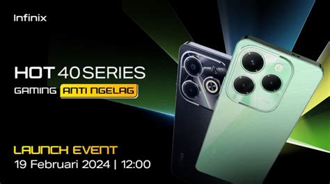 Infinix Hot 40 Pro Dan 40i Meluncur Ke Indonesia 19 Februari