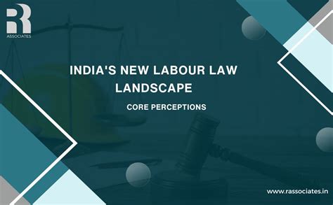 Navigating 4 New Indian Labour Laws And Their Landscape