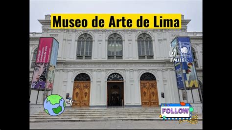 Visitando El Museo De Arte De Lima YouTube