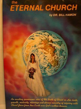 The Eternal Church By Bill Hamon