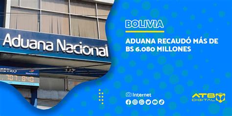 Atb On Twitter En Cinco Meses La Aduananacional Recaudó Más De Bs 6080 Millones En Tributos