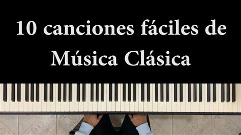 Canciones De M Sica Cl Sica Versiones F Ciles Para Piano Youtube