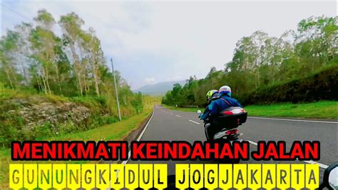 Riding Santai Menikmati Keindahan Jalanan Gunungkidul Jogjakarta YouTube