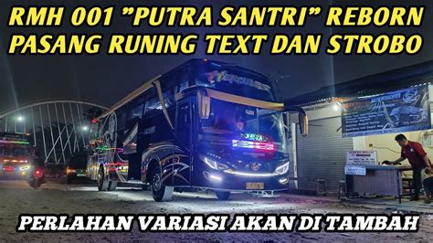 MAKIN CAKEP MBOISS RMH 001 REBORN PUTRA SANTRI PASANG STROBO DAN