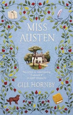 Miss Austen by Gill Hornby | Waterstones